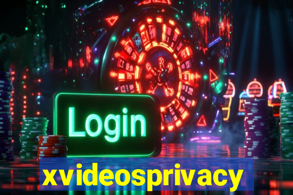 xvideosprivacy