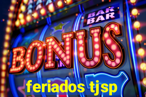 feriados tjsp