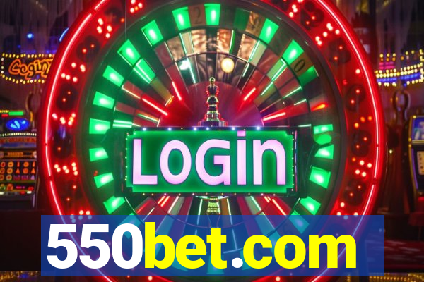 550bet.com