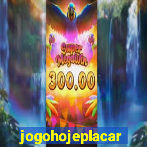 jogohojeplacar