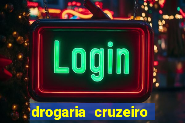 drogaria cruzeiro do sul