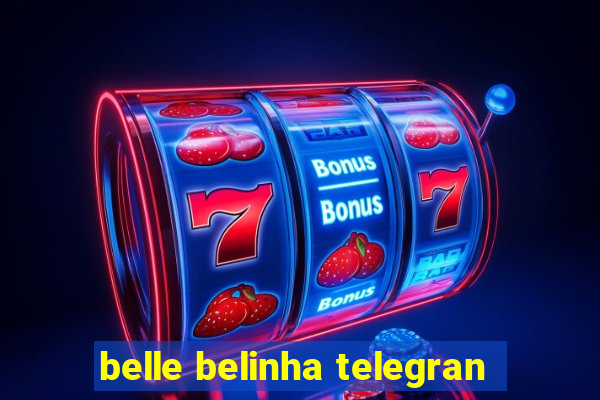 belle belinha telegran