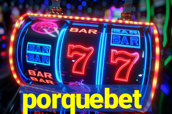 porquebet