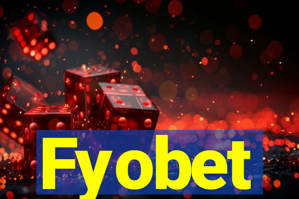 Fyobet