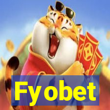 Fyobet