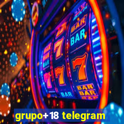 grupo+18 telegram