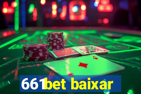 661bet baixar