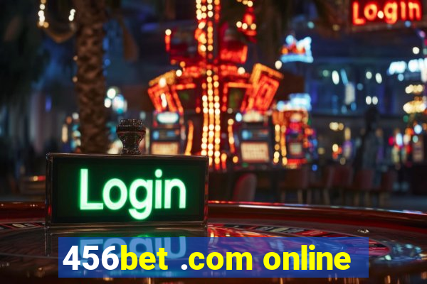 456bet .com online