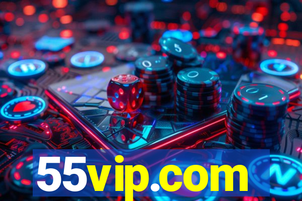 55vip.com