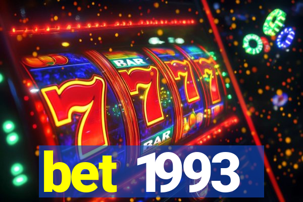 bet 1993