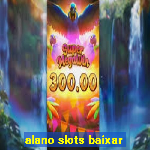 alano slots baixar