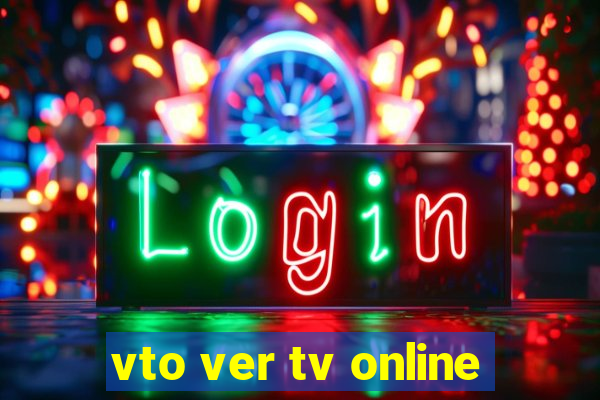 vto ver tv online