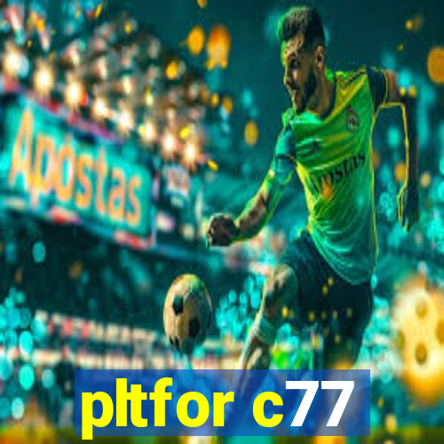 pltfor c77