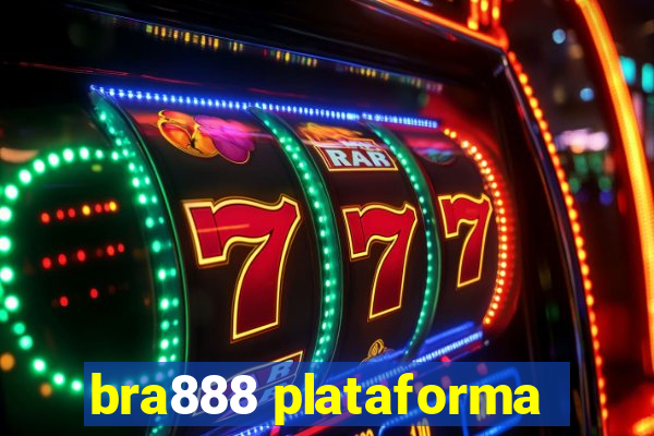 bra888 plataforma