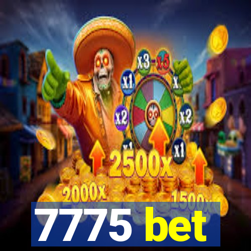 7775 bet