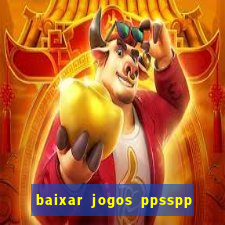 baixar jogos ppsspp para android