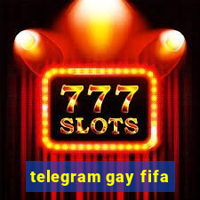 telegram gay fifa