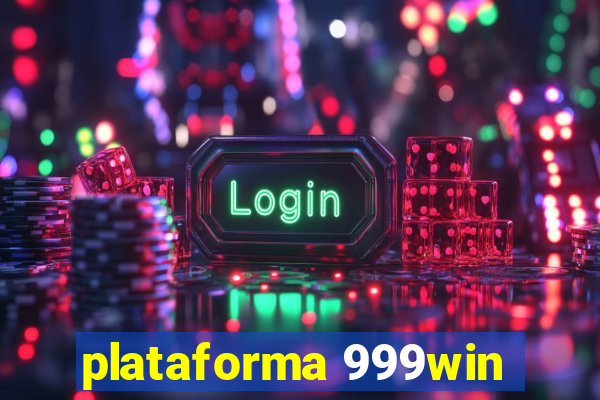 plataforma 999win