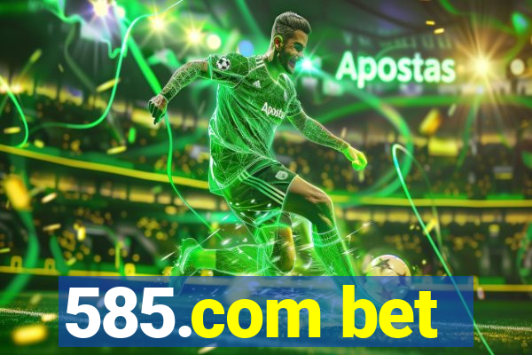 585.com bet