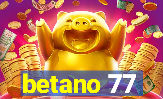 betano 77