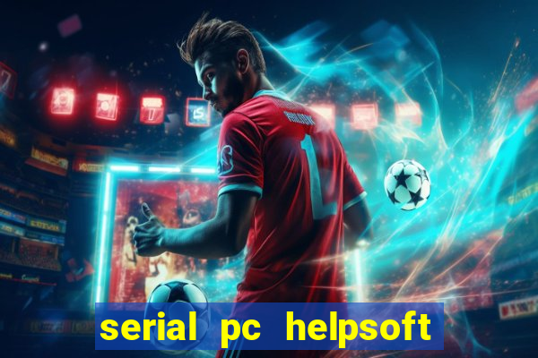 serial pc helpsoft driver updater