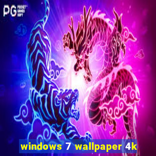 windows 7 wallpaper 4k