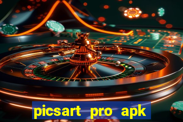 picsart pro apk versão antiga