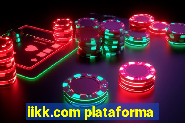 iikk.com plataforma