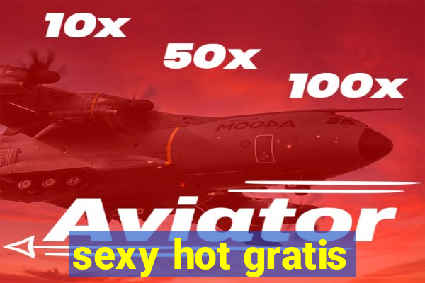 sexy hot gratis