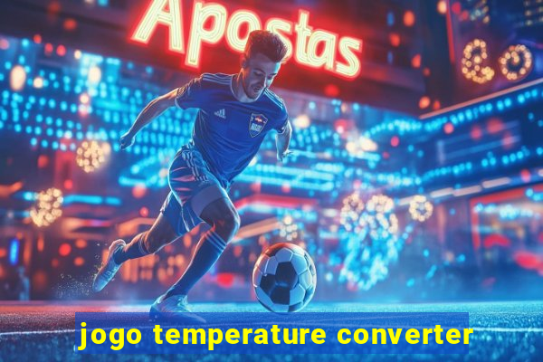 jogo temperature converter