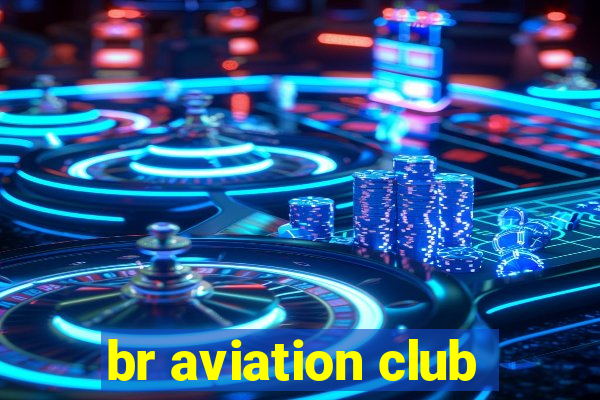 br aviation club