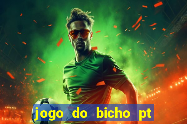 jogo do bicho pt rio 11hs hoje