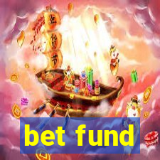 bet fund