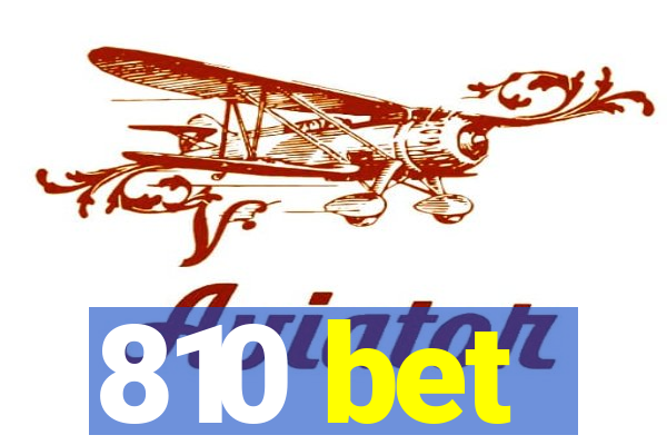 810 bet