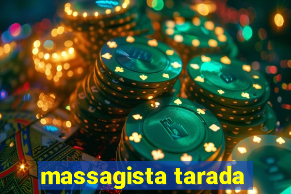 massagista tarada