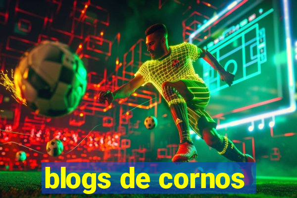 blogs de cornos