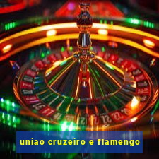 uniao cruzeiro e flamengo