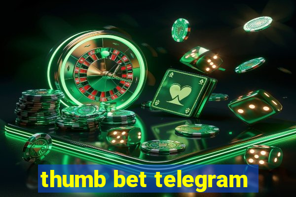 thumb bet telegram