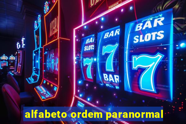 alfabeto ordem paranormal