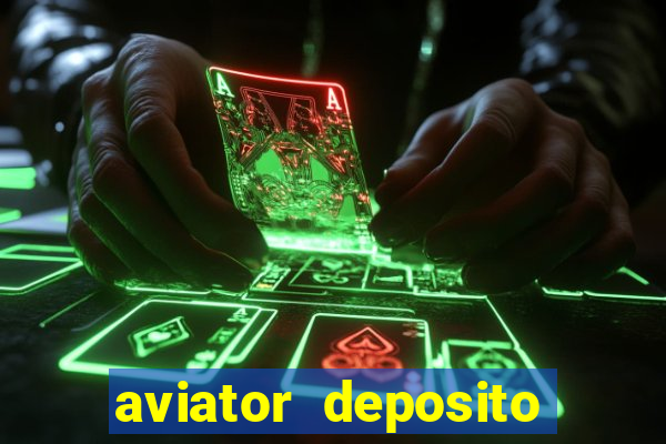 aviator deposito minimo 1 real