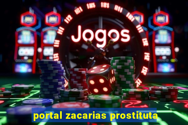 portal zacarias prostituta