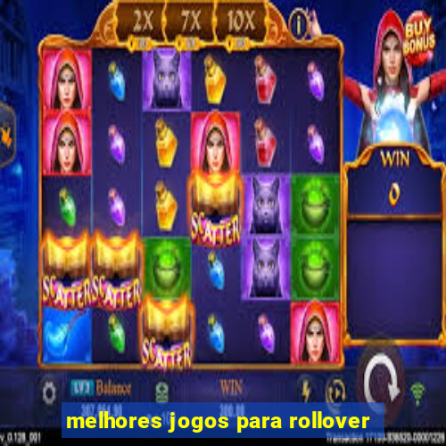 melhores jogos para rollover