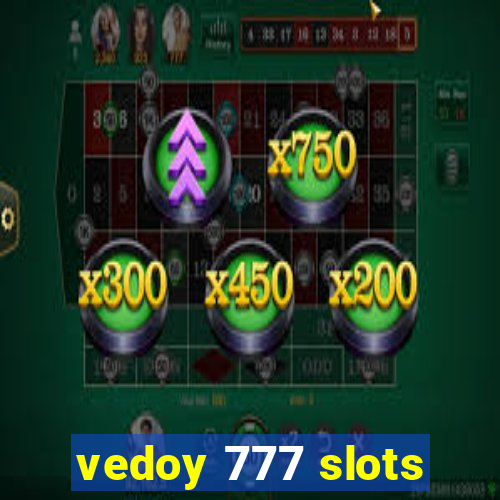 vedoy 777 slots