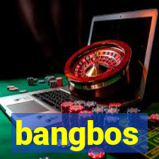 bangbos