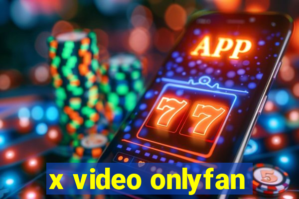 x video onlyfan