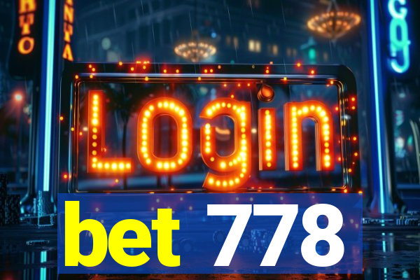 bet 778