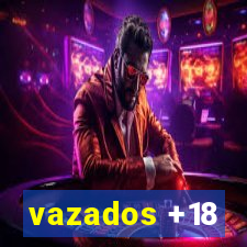 vazados +18