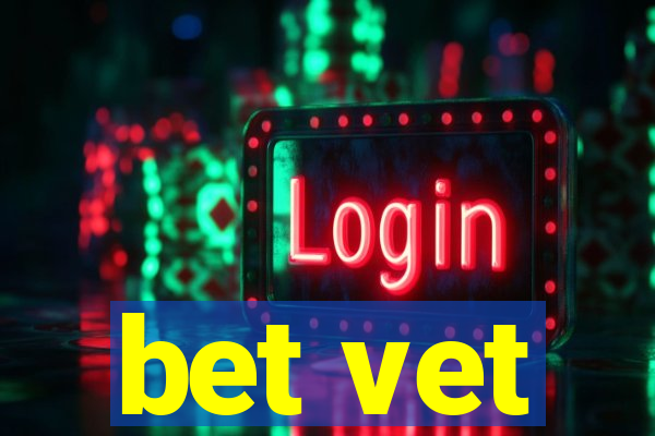 bet vet