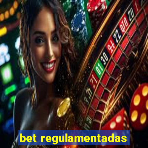 bet regulamentadas