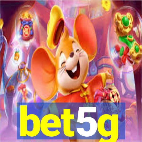 bet5g